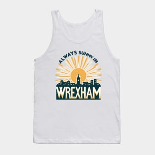 Always Sunny in Wrexham Tank Top